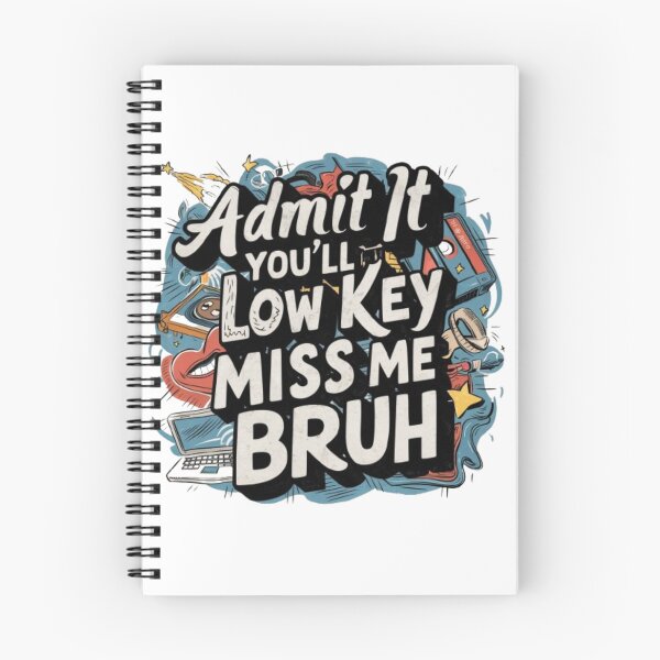 Item preview, Admit It You'll Low Key Miss Me Bruh, Funny Bruh Teachers designed and sold by SztylishDesigns.