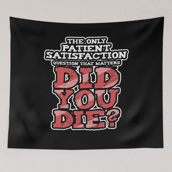 Item preview, Only Patient Satisfaction designed and sold by Kieran Abbott.