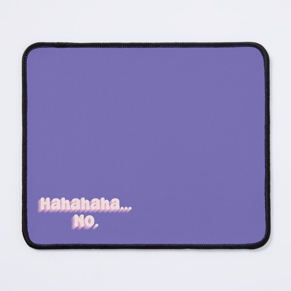 Item preview, Hahahaha...No. designed and sold by Sakurafy.
