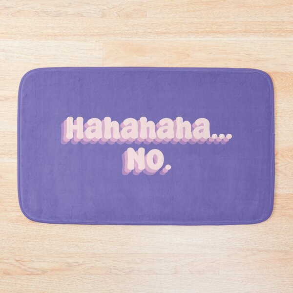 Item preview, Hahahaha...No. designed and sold by Sakurafy.