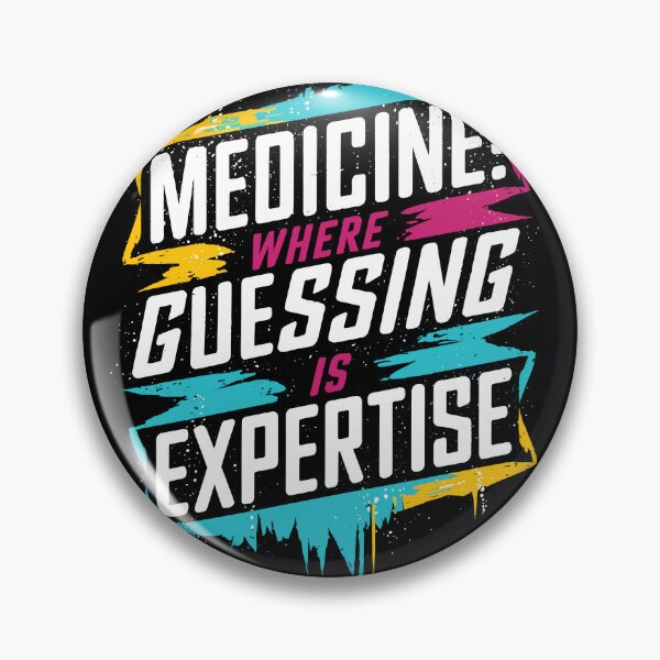 Item preview, Medicine Where Guessing is Expertise designed and sold by Quirky Shirts.