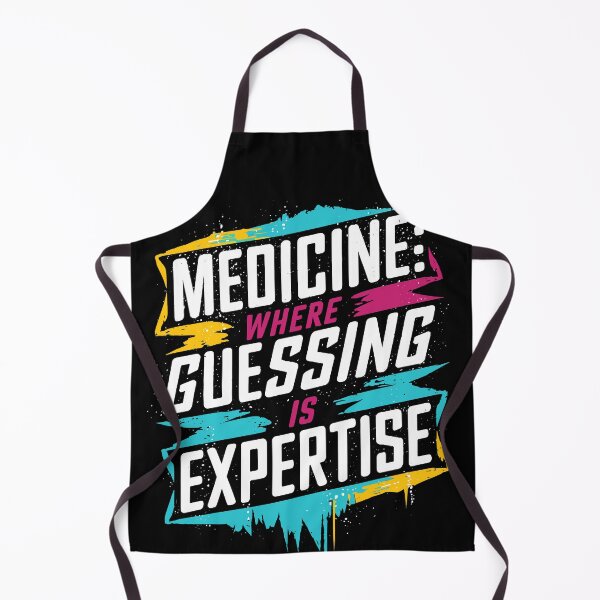 Item preview, Medicine Where Guessing is Expertise designed and sold by Quirky Shirts.
