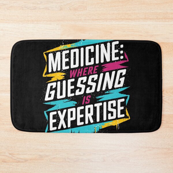 Item preview, Medicine Where Guessing is Expertise designed and sold by Quirky Shirts.