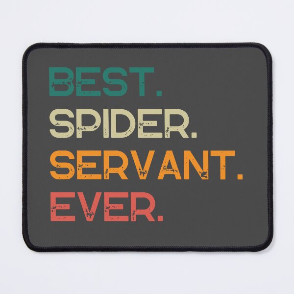 Item preview, Best. Spider. Servant. Ever. designed and sold by MakeWayDesign.