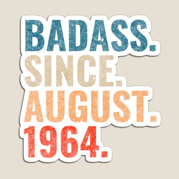 Item preview, Badass since August 1964 Vintage 1964 August birthday gift designed and sold by Teelogic.