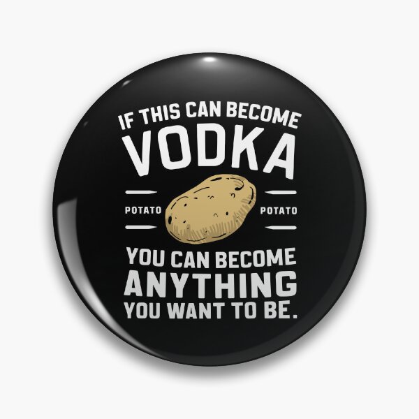 Item preview, Vodka potato motivational humour inspirational alcohol lover designed and sold by w1ckerman.