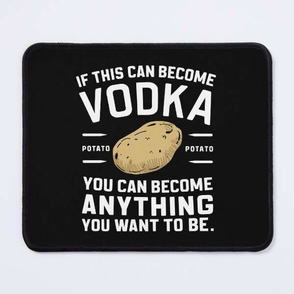 Item preview, Vodka potato motivational humour inspirational alcohol lover designed and sold by w1ckerman.