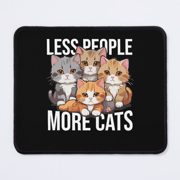 Item preview, Less People More Cats, Funny Cat Lover Introvert, Gift for Cat Lady Furparent, Anti-Social CatMom Catdad Eww People designed and sold by Peculiarts.