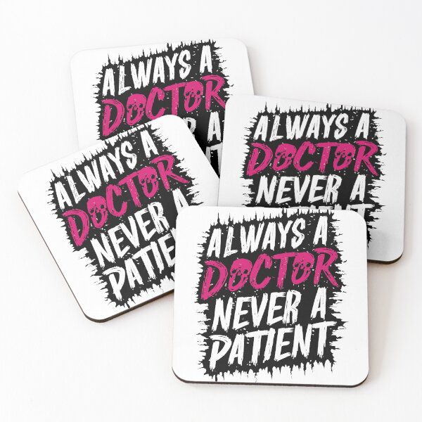 Item preview, Always a Doctor Never a Patient designed and sold by Quirky Shirts.