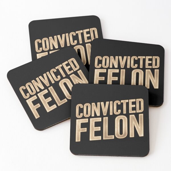 Item preview, Convicted Felon designed and sold by decorwonders.