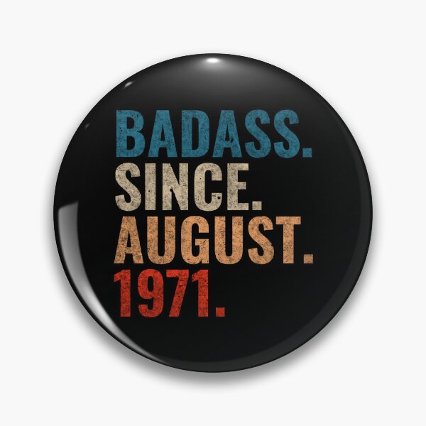 Item preview, Badass since August 1971 Vintage 1971 August birthday gift designed and sold by Teelogic.