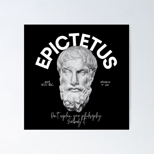 Item preview, Stoic: Don't Explain Your Philosophy. Embody It. Quote by Epictetus designed and sold by marboywonderboy.