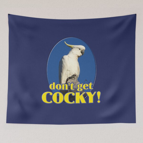 Item preview, Don't Get Cocky designed and sold by Jenny  Dyer.