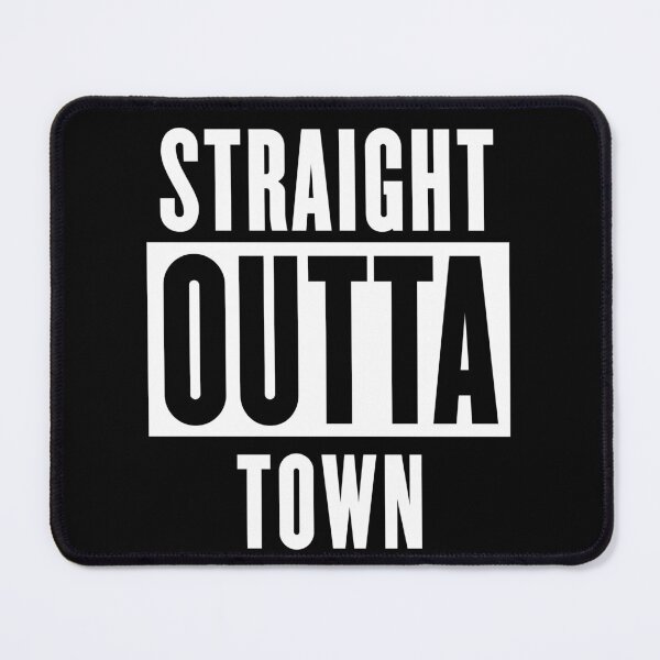 Item preview, Straight Outta Town designed and sold by Logo-A-GoGo.