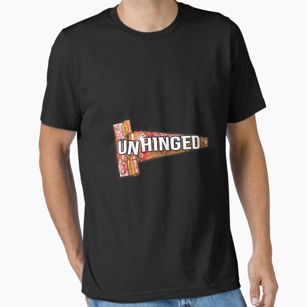 Unhinged Essential T-Shirt