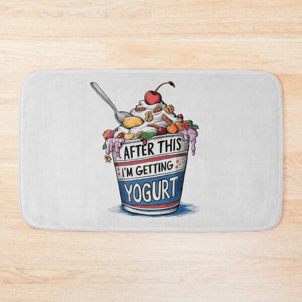 Item preview, After This I'm Getting Yogurt designed and sold by FanaticB.