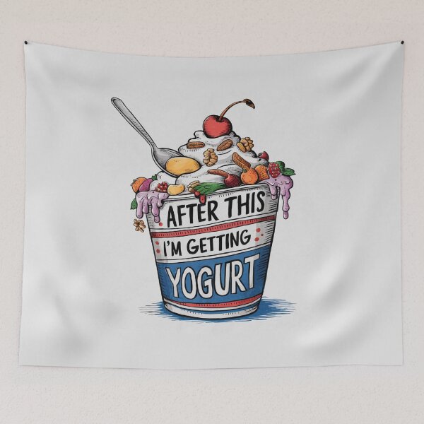 Item preview, After This I'm Getting Yogurt designed and sold by FanaticB.