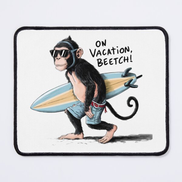 Item preview, On Vacation, FunnyFits70, Humor, Funny, Silly, monkey, beach, surf, meme, rad, surfing, waves, sea, sun, california designed and sold by FunnyFits70.