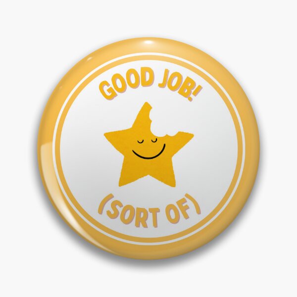 Item preview, Funny Good Job! Sort of Star Achievement Print designed and sold by Pixel-Pub-PH.