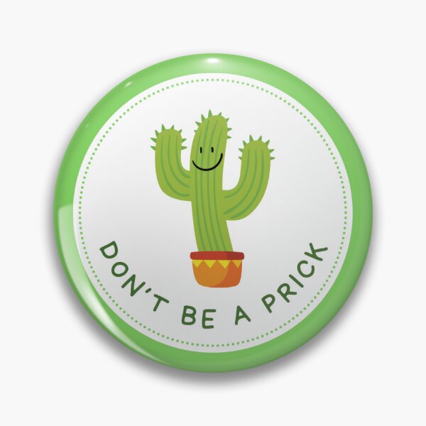 Item preview, Don’t Be a Prick Cactus Pun Passive Aggressive designed and sold by Pixel-Pub-PH.