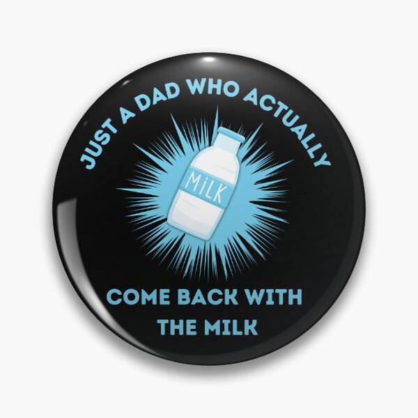 Item preview,  Just a dad who always came back with the milk designed and sold by Belweder.