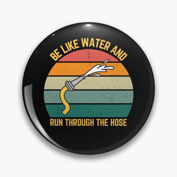 Item preview, be like water and run through the hose designed and sold by sydney-syder.