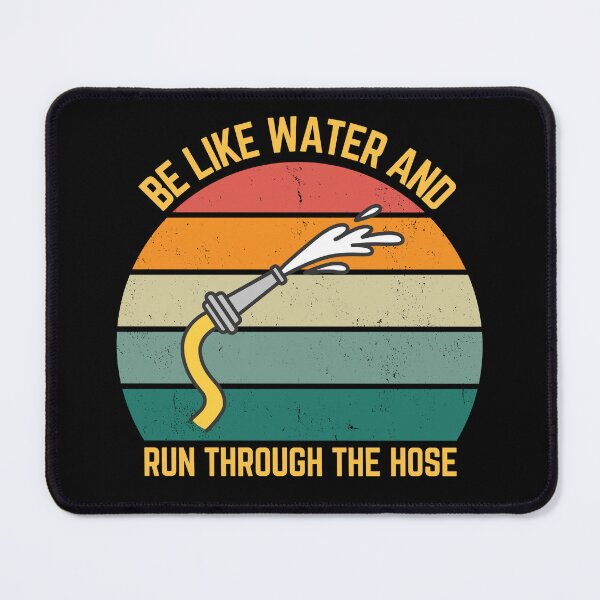 Item preview, be like water and run through the hose designed and sold by sydney-syder.