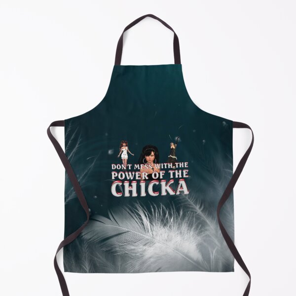 Item preview, Don't Mess with the Power of the Chicka designed and sold by teepossible.