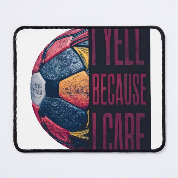 Item preview, I Yell Because I Care - Handball designed and sold by Zibis09.