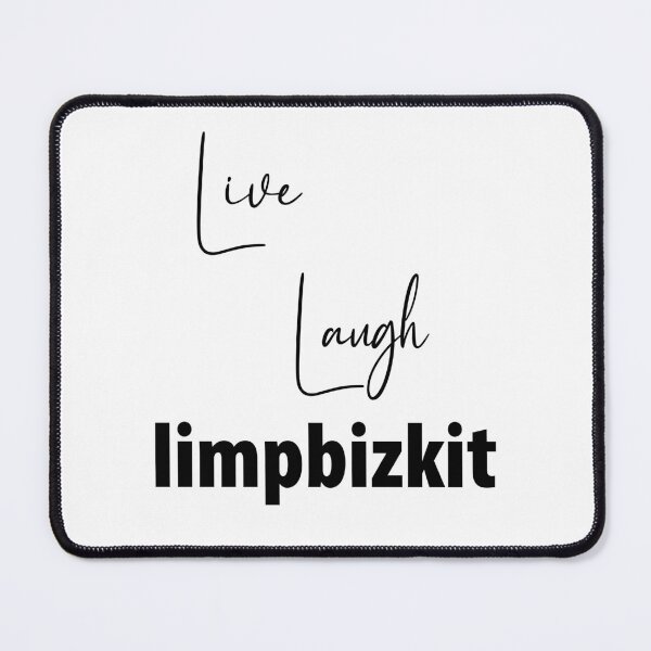 Item preview, Live Laugh Limpbizkit designed and sold by sheelatewatia.