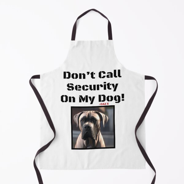 Item preview, CAZ X- "Don't Call Security On My Dog: Cane Corso" designed and sold by CazXMerch.