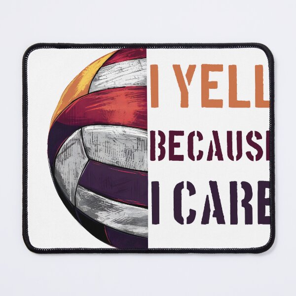 Item preview, I Yell Because I Care - Football - Volleyball designed and sold by Zibis09.
