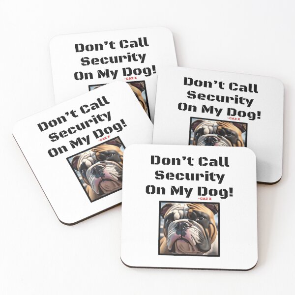Item preview, CAZ X- "Don't Call Security On My Dog: English Bulldog" designed and sold by CazXMerch.