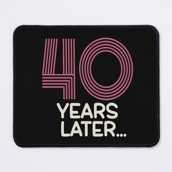 Item preview, 40 years later forty birthday designed and sold by giftfromheart.
