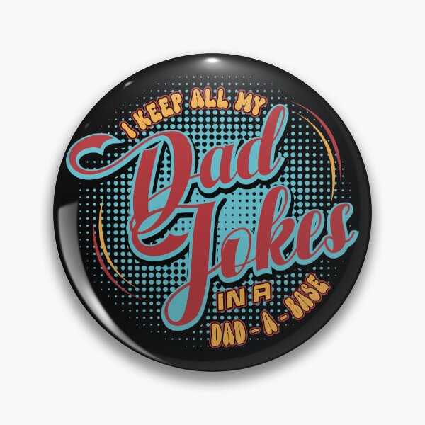 Item preview, Keep All My Dad Jokes In A Dad A Base designed and sold by soebekhi.