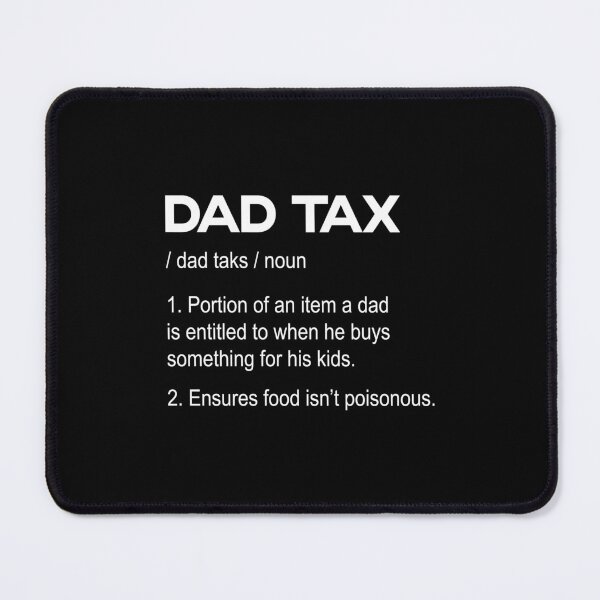 Item preview, Dad Tax designed and sold by Gravy-tee07.