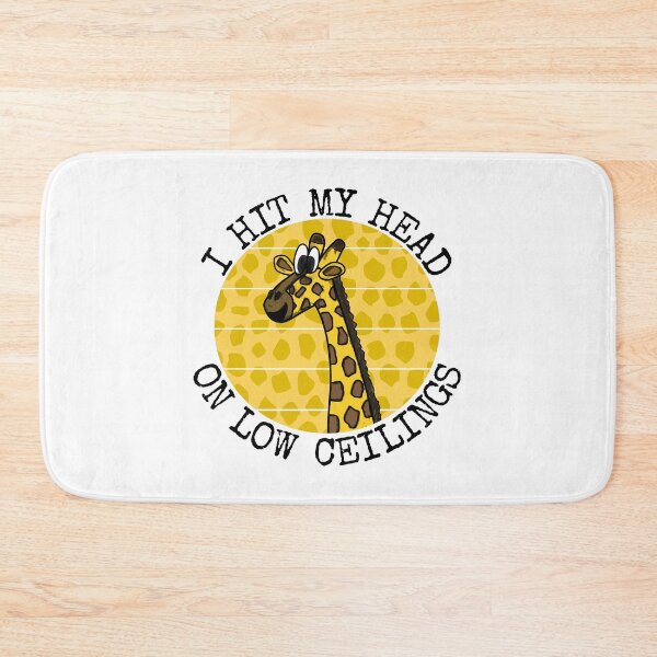 Item preview, I Hit My Head On Low Ceilings, Giraffe Funny designed and sold by doodlerob.