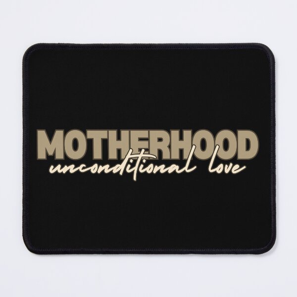 Item preview, motherhood unconditional love designed and sold by UnCoverDesign.