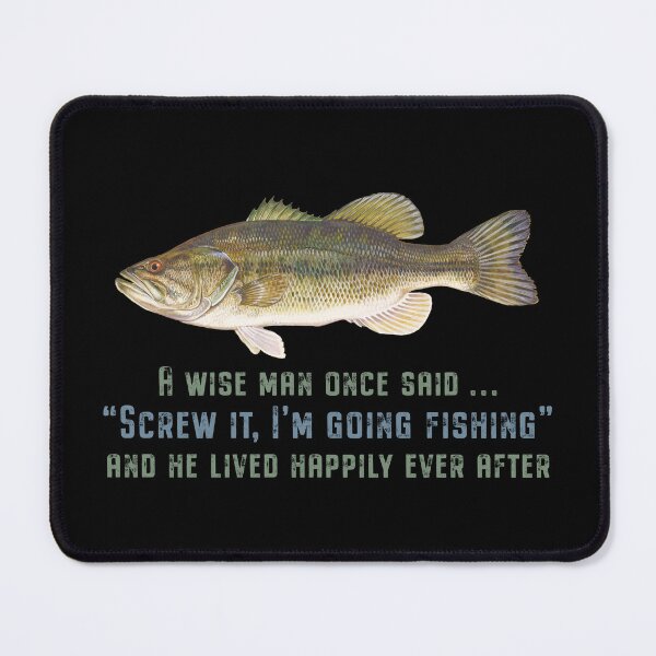 Item preview, Largemouth Bass Fishing Wise Man Quote designed and sold by Futurebeachbum.