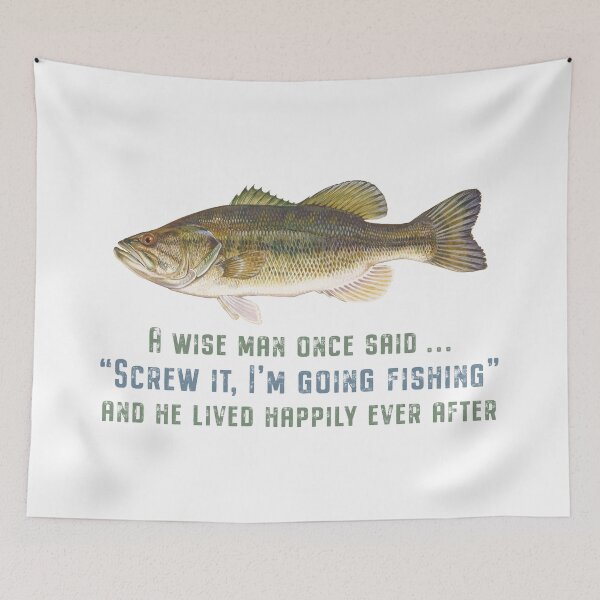 Item preview, Largemouth Bass Fishing Wise Man Quote designed and sold by Futurebeachbum.