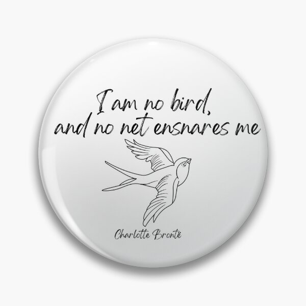 Item preview, "I am no bird"--Jane Eyre quotation for Brontë fans designed and sold by UpNorthTravel.