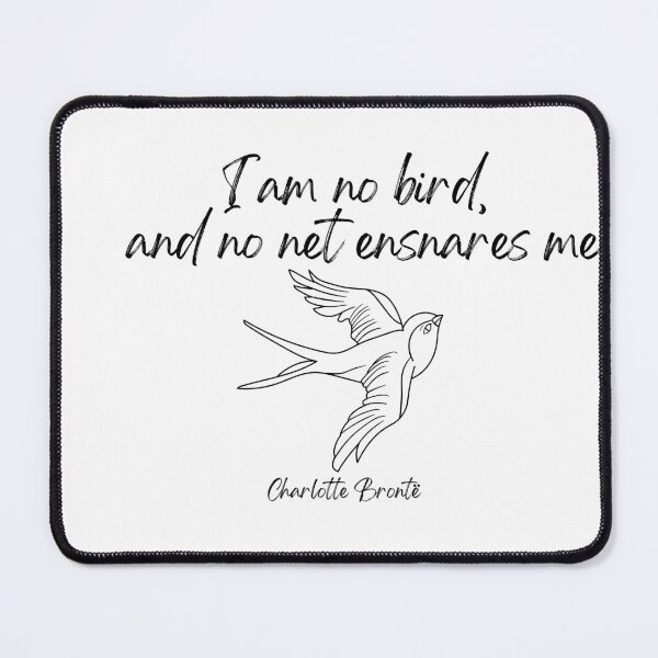 Item preview, "I am no bird"--Jane Eyre quotation for Brontë fans designed and sold by UpNorthTravel.