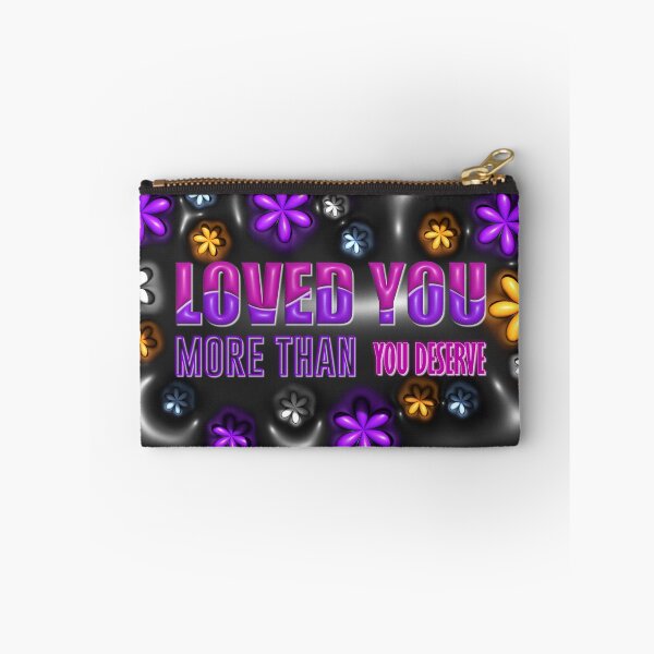 Item preview, loved you more than you deserve designed and sold by Meemaart.