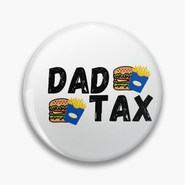 Item preview, Dad Tax  designed and sold by lorenzoha.