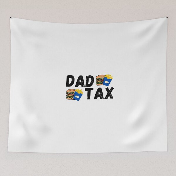 Item preview, Dad Tax  designed and sold by lorenzoha.