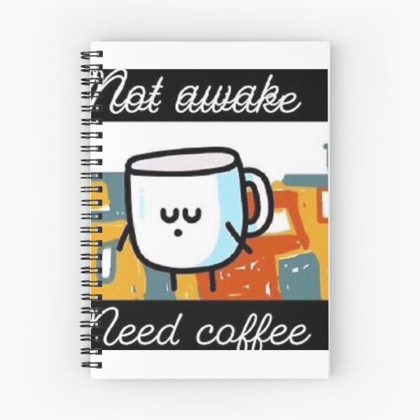 Item preview, Not awake need coffee designed and sold by Tonyasartprints.