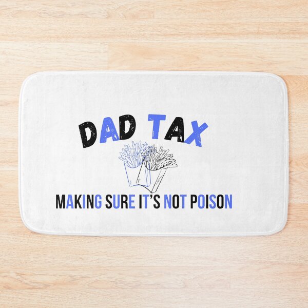 Item preview, Dad Tax-Making Sure It’s Not Poison designed and sold by lorenzoha.