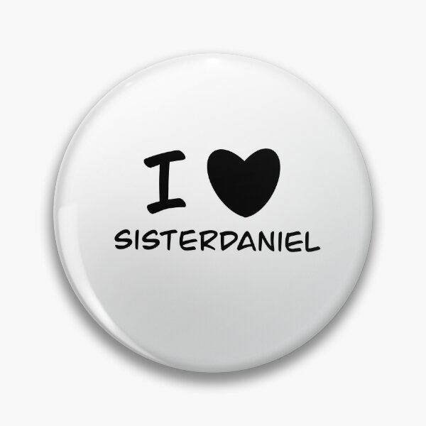 Item preview, I Love Sister Daniel  designed and sold by Destinyashesart.