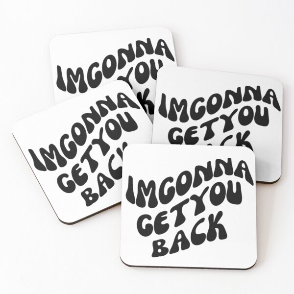Item preview, IMGONNAGETYOUBACK designed and sold by canderson13.