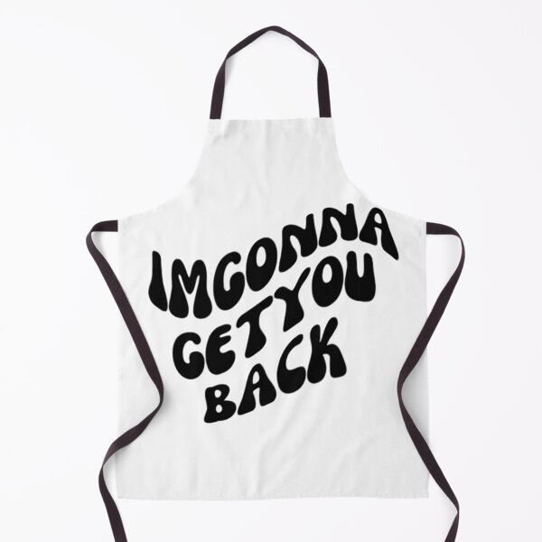 Item preview, IMGONNAGETYOUBACK designed and sold by canderson13.